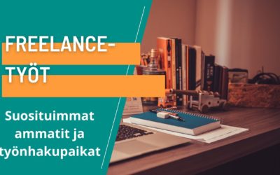 Freelance-työt – suosituimmat ammatit ja työnhakupalvelut